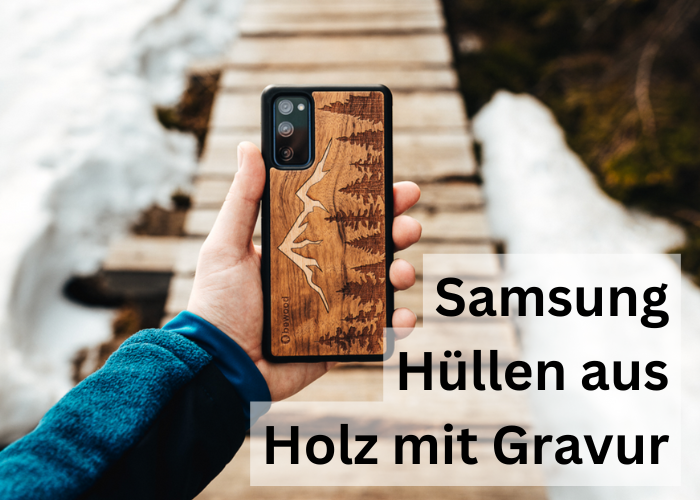 Samsung Galaxy: Hüllen aus Holz mit Gravur